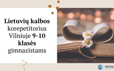 Lietuvių kalbos korepetitorius Vilniuje 9-10 klasės gimnazistams