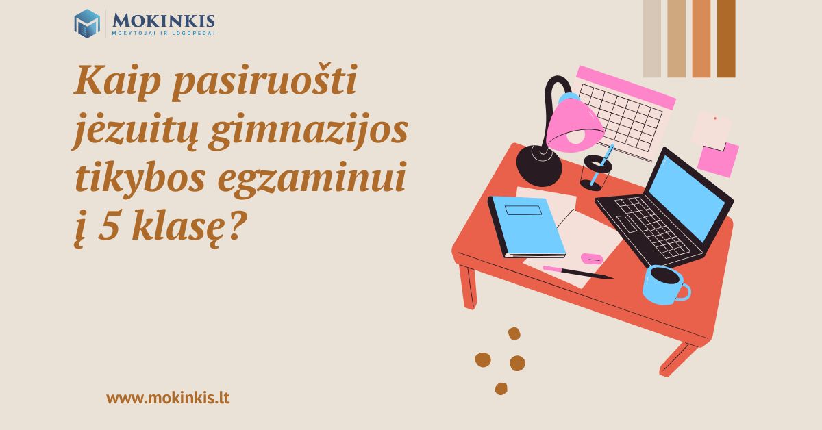 Kaip pasiruošti jėzuitų gimnazijos tikybos egzaminui į 5 klasę?