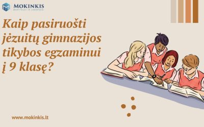 Kaip pasiruošti jėzuitų gimnazijos tikybos egzaminui į 9 klasę?