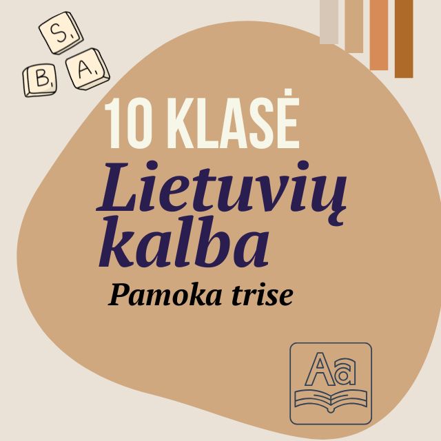 10 klasė Lietuvių kalba. Pamoka trise.
