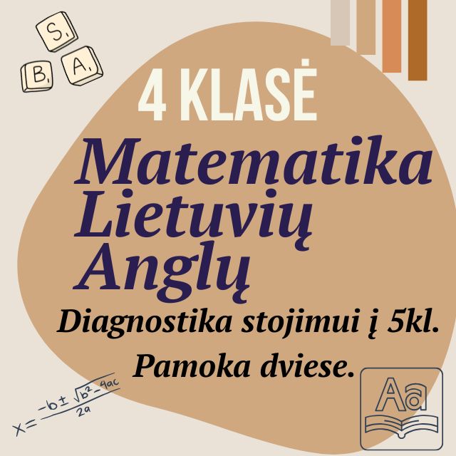 4 klasė Matematika/Lietuvių/Anglų diagnostika stojimui į 5kl. Pamoka dviese.
