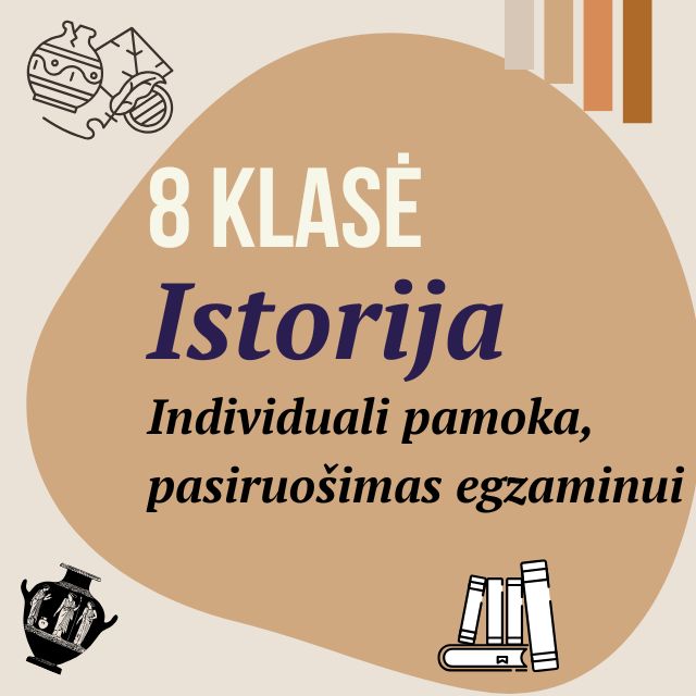 8 klasė Istorija. Individuali pamoka, egzaminui.