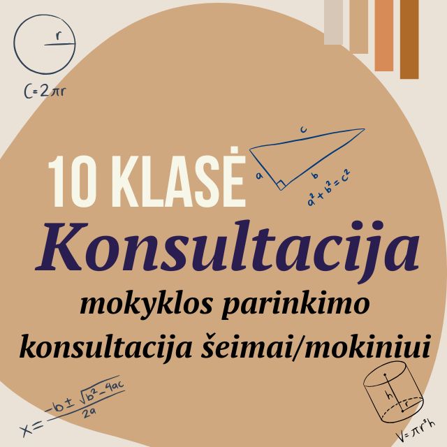 10 klasė mokyklos parinkimo konsultacijai šeimai/mokiniui.