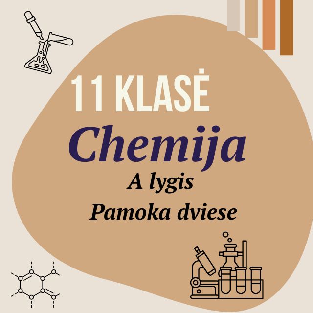 11 klasė Chemija A lygis. Pamoka dviese.