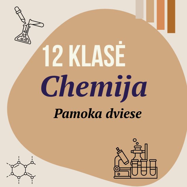 12 klasė Chemija. Pamoka dviese.