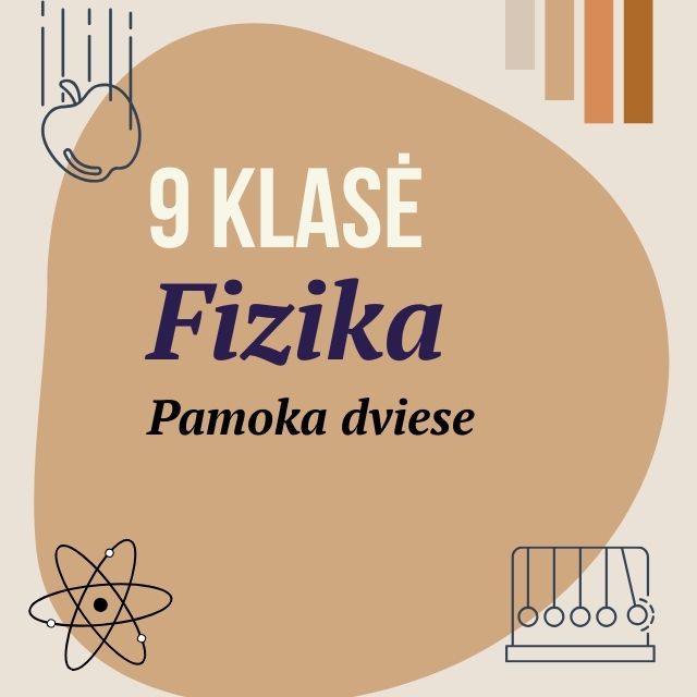 9 klasė Fizika. Pamoka dviese.