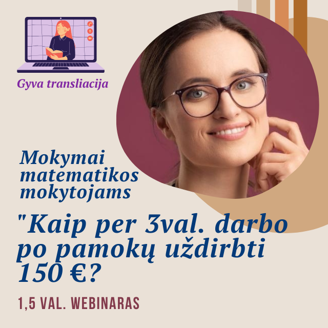 Praktiniai mokymai mokytojams, dirbantiems mokykloje: kaip uždirbti papildomai, skiriant vos 3 valandas po pamokų?