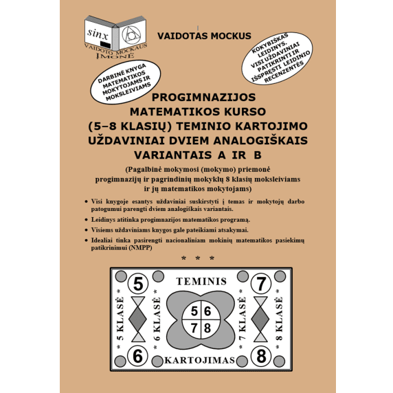 Progimnazijos matematikos kurso (5-8 klasių) teminio kartojimo uždaviniai dviem analogiškais variantais A ir B | Vaidotas Mockus