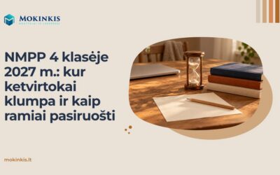 NMPP 4 klasėje 2027 m.: kur ketvirtokai klumpa ir kaip ramiai pasiruošti