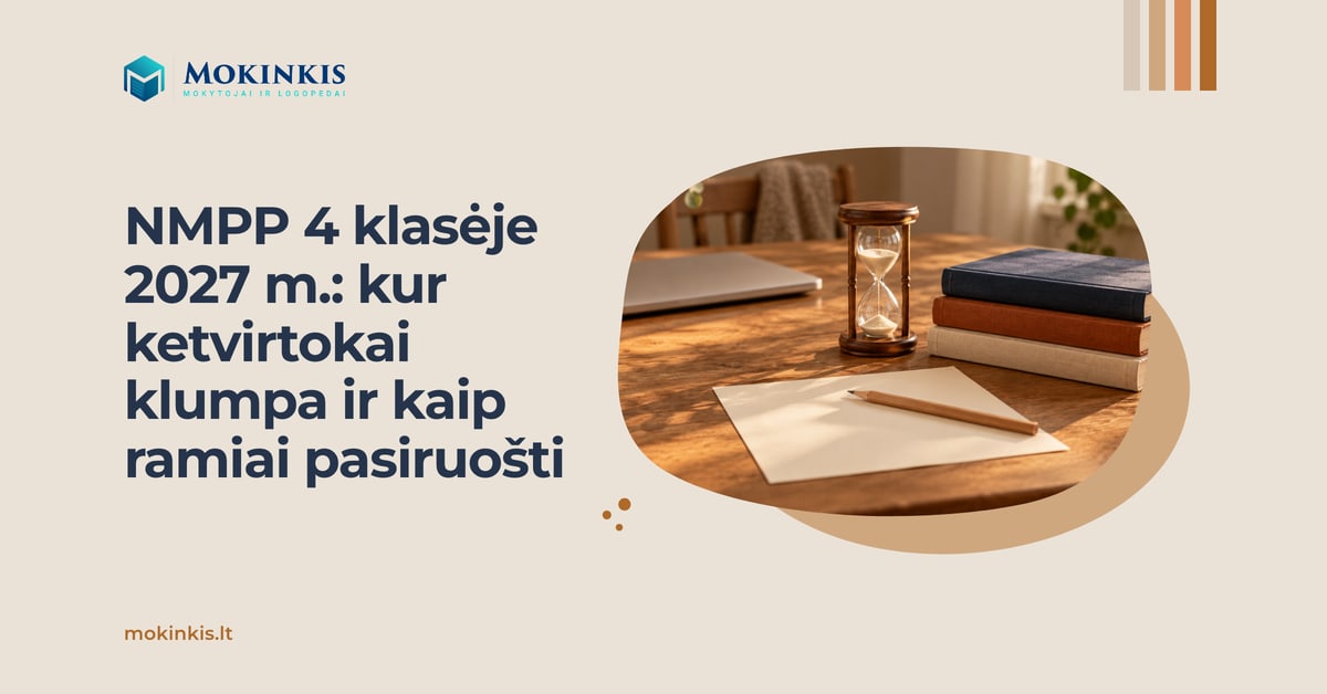 NMPP 4 klasėje 2027 m.: kur ketvirtokai klumpa ir kaip ramiai pasiruošti NMPP 4 klasėje 2027 m.: kur ketvirtokai klumpa ir kaip ramiai pasiruošti – smėlio laikrodis, trys knygos ir lapas su pieštuku ant stalo