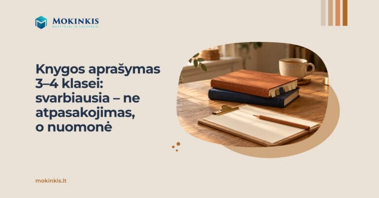 Knygos aprašymas 3–4 klasei: svarbiausia – ne atpasakojimas, o nuomonė. Dvi knygos, viršutinė su popierinėmis žymelėmis, ir tuščias lapas su pieštuku.