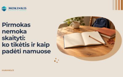 Pirmokas nemoka skaityti: ko tikėtis ir kaip padėti namuose